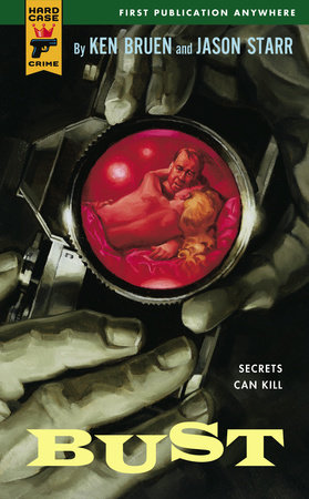 Bust by Ken Bruen and Jason Starr