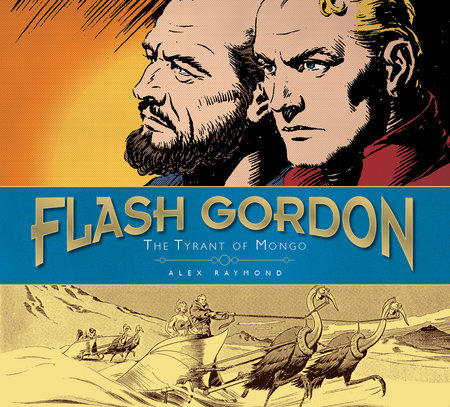 Flash Gordon: The Tyrant of Mongo by Alex Raymond