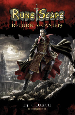 RuneScape: Return to Canifis by T. S. Church