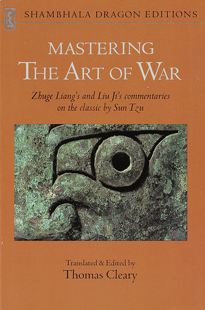 Mastering the Art of War by Liu Ji and Zhuge Liang