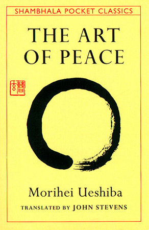 The Art of Peace by Morihei Ueshiba