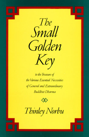 The Small Golden Key by Thinley Norbu