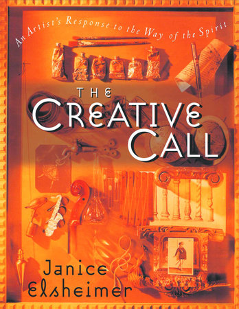 The Creative Call by Janice Elsheimer