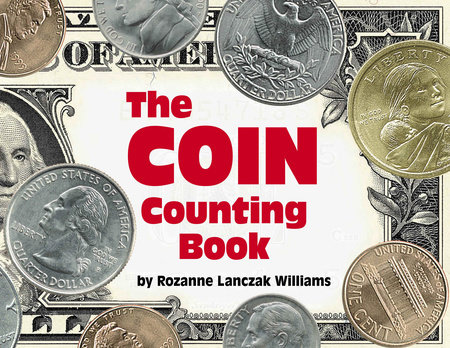 The Coin Counting Book by Rozanne Lanczak Williams
