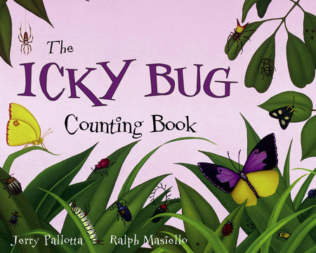 The Icky Bug Counting Book by Jerry Pallotta (Author); Ralph Masiello (Illustrator)