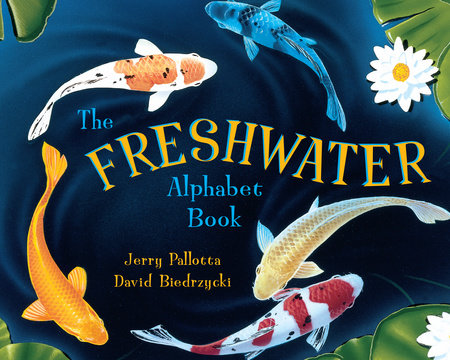 The Freshwater Alphabet Book by Jerry Pallotta