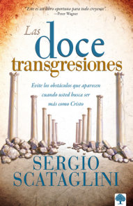 Las doce transgresiones / Twelve Transgressions: Avoiding Common Roadblocks On Y our Journey to Christlikeness