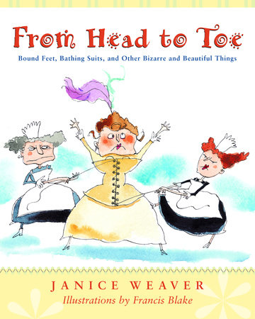 From Head to Toe by Janice Weaver
