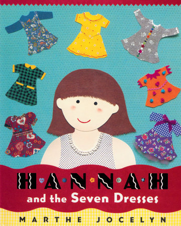 Hannah and the Seven Dresses by Marthe Jocelyn