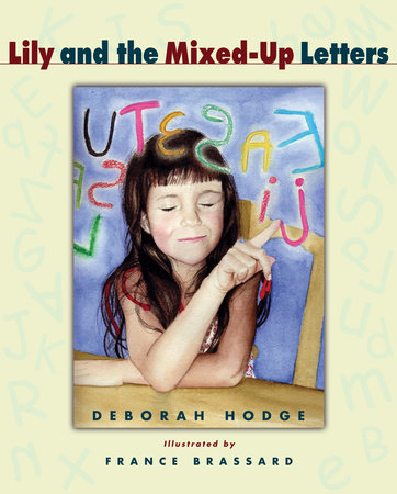 Lily and the Mixed-Up Letters by Deborah Hodge