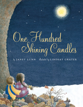 One Hundred Shining Candles by Janet Lunn