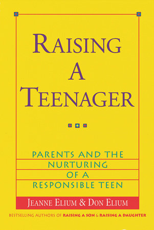 Raising a Teenager by Jeanne Elium and Don Elium