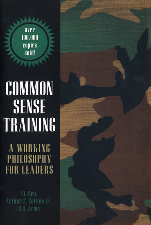 Common Sense Training by Lt. Gen. Arthur S. Collins, Jr.