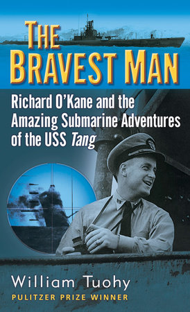 The Bravest Man by William Tuohy
