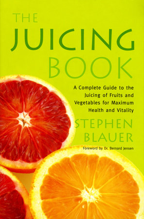 The Juicing Book by Stephen Blauer