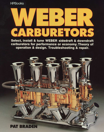 Weber Carburetors by Verlon P. Braden