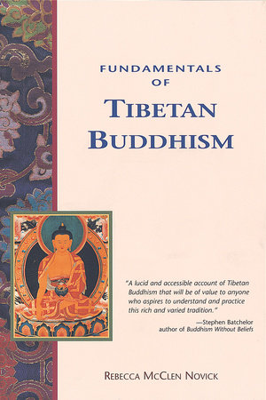 Fundamentals of Tibetan Buddhism by Rebecca McClen Novick