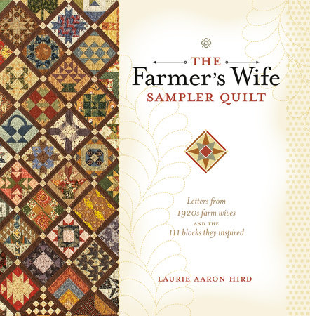 The Farmer's Wife Sampler Quilt by Laurie Aaron Hird