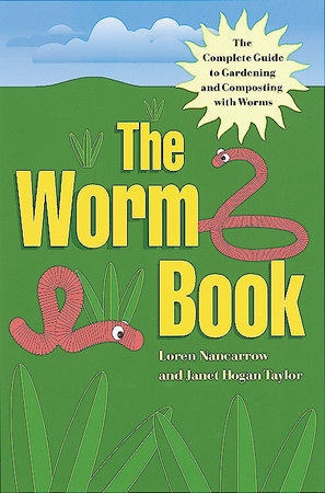 The Worm Book by Loren Nancarrow and Janet Hogan Taylor