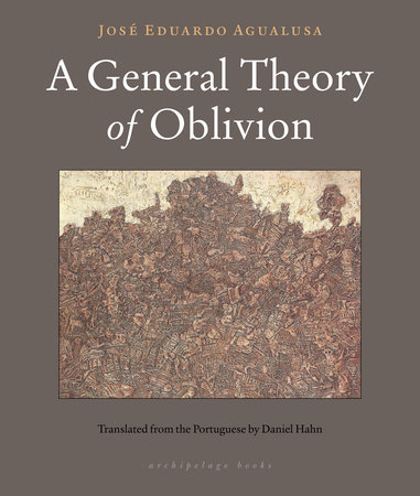 A General Theory of Oblivion by Jose Eduardo Agualusa