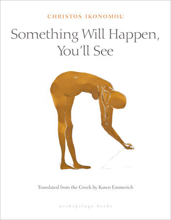 Something Will Happen, You'll See by Christos Ikonomou