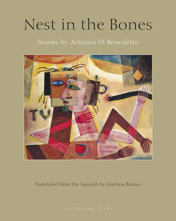 Nest in the Bones by Antonio Di Benedetto