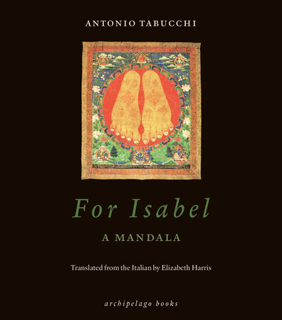 For Isabel: A Mandala by Antonio Tabucchi
