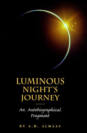 Luminous Night's Journey by A. H. Almaas