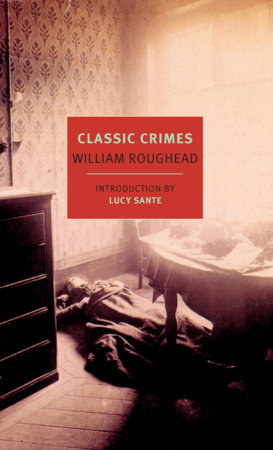 Classic Crimes by William Roughead