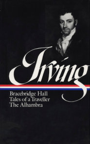 Washington Irving: Bracebridge Hall, Tales of a Traveller, The Alhambra (LOA #52