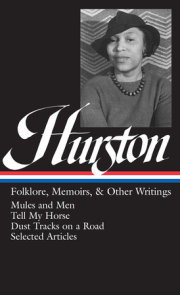 Zora Neale Hurston: Folklore, Memoirs, & Other Writings (LOA #75)