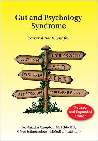 Gut and Psychology Syndrome by Natasha Campbell-Mcbride, MD