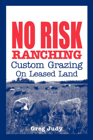 No Risk Ranching by Greg Judy