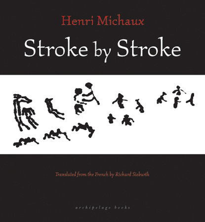 Stroke by Stroke by Henri Michaux