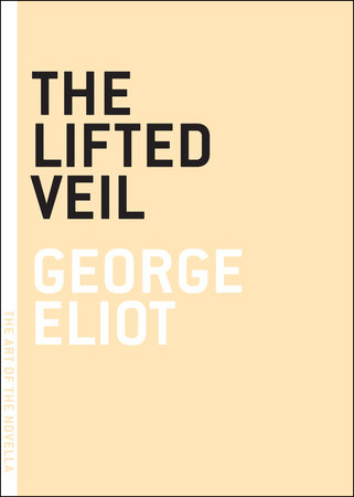 The Lifted Veil by George Eliot