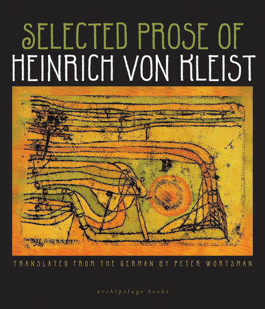Selected Prose of Heinrich von Kleist by Heinrich von Kleist