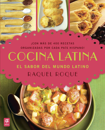Cocina Latina by Raquel Roque