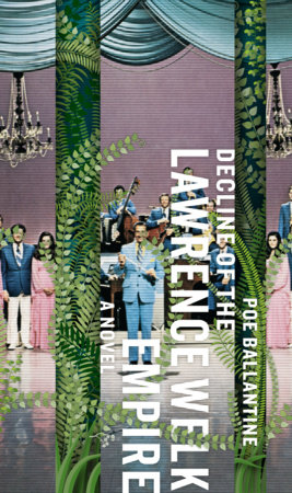 Decline of the Lawrence Welk Empire by Poe Ballantine