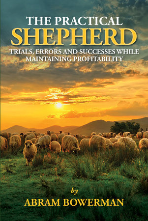 The Practical Shepherd by Abram Bowerman