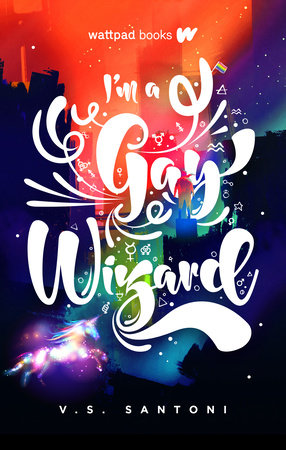 I'm a Gay Wizard by V.S. Santoni