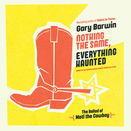 Nothing the Same, Everything Haunted by Gary Barwin
