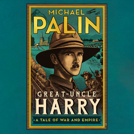 Great-Uncle Harry by Michael Palin