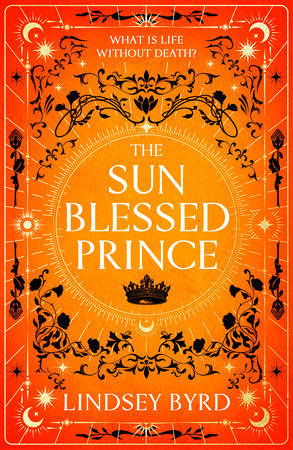The Sun Blessed Prince by Lindsey Byrd