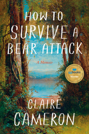How to Survive a Bear Attack by Claire Cameron