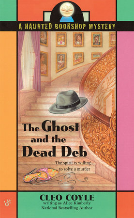 The Ghost and the Dead Deb by Alice Kimberly and Cleo Coyle