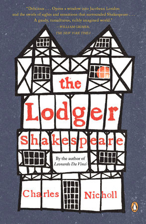 The Lodger Shakespeare by Charles Nicholl