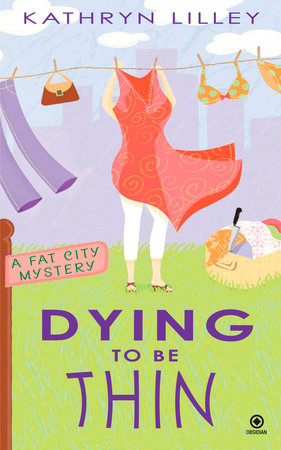 Dying to Be Thin by Kathryn Lilley