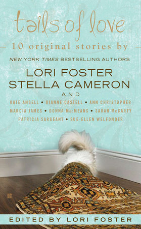 Tails of Love by Lori Foster, Stella Cameron, Sarah McCarty, Donna MacMeans and Dianne Castell