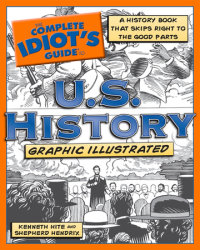 The Complete Idiot's Guide to U.S. History, Graphic Illustrated