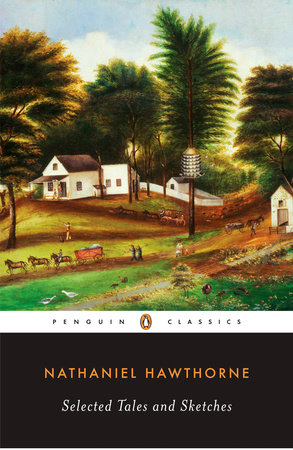 Selected Tales and Sketches by Nathaniel Hawthorne